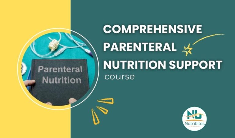 Comprehensive Parenteral Nutrition Support Course.